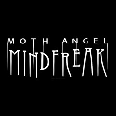 Moth Angel MINDFREAK Intro