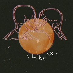 I Like It