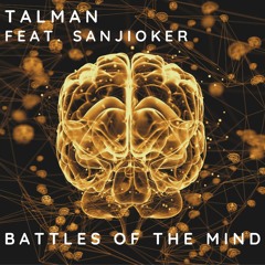 Battles of the Mind (Feat. Sanjioker)