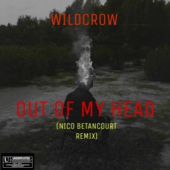 Wildcrow - Out Of My Head (Nico Betancourt Remix)