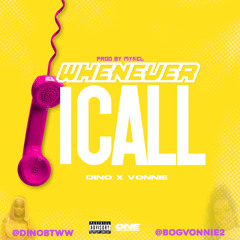 Dino Btw - Whenever I Call (Prod By. MykelOnTheBeat)