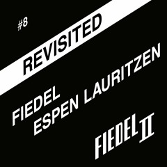 FIEDELTWO #8 - REVISITED