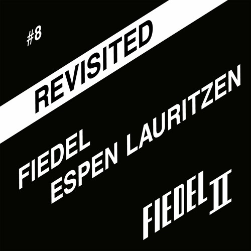 FIEDELTWO #8 - REVISITED