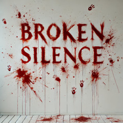 Broken Silence (Explicit)