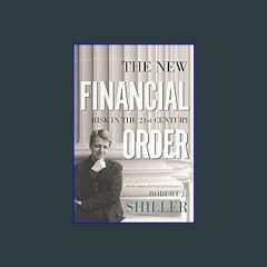 {READ} 📕 The New Financial Order: Risk in the 21st Century [PDF,EPuB,AudioBook,Ebook]