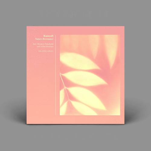 Rainsoft - Nature Resonance [OSL031] (Snippets)