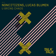 U Bring Chaos (Lucas Blumen Remix)