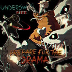 [Tox!Underswap] Prepare For The Drama (V1) ✧ Re-up