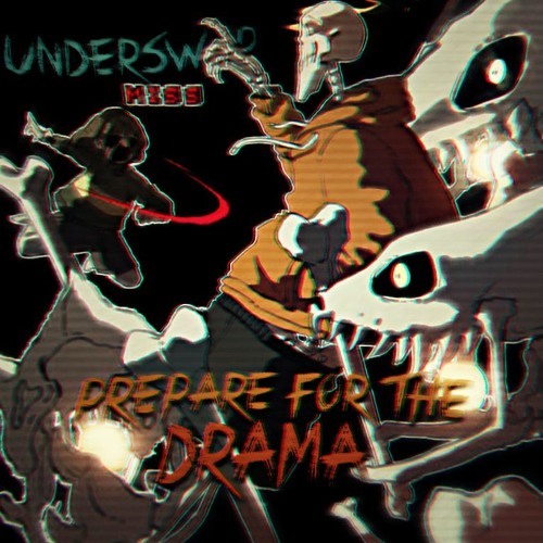 [Tox!Underswap] Prepare For The Drama V1 ✧ song by Zera (ToxenaShow)