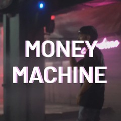 MONEY MACHINE