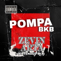 POMPA BKB - ZEVIN ARTA (EXTENDED MIX) Link IN BIO (Free Download)
