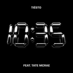 Tiësto feat. Tate McRae - 10:35