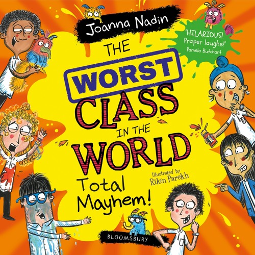 stream-the-worst-class-in-the-world-total-mayhem-by-joanna-nadin-read