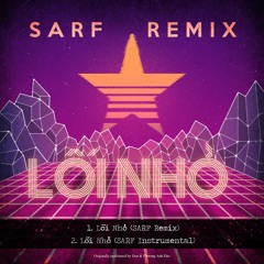Loi Nho (SARF Remix)