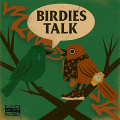 Birdies Talk (Prod. Aiden Lair)