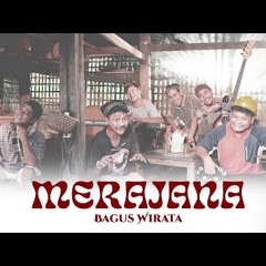 BAGUS WIRATA - MERAJANA ( OFFICIAL MUSIC VIDEO )