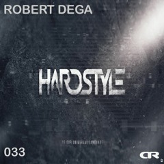 Robert Dega - Mixtape 033 - Hardstyle