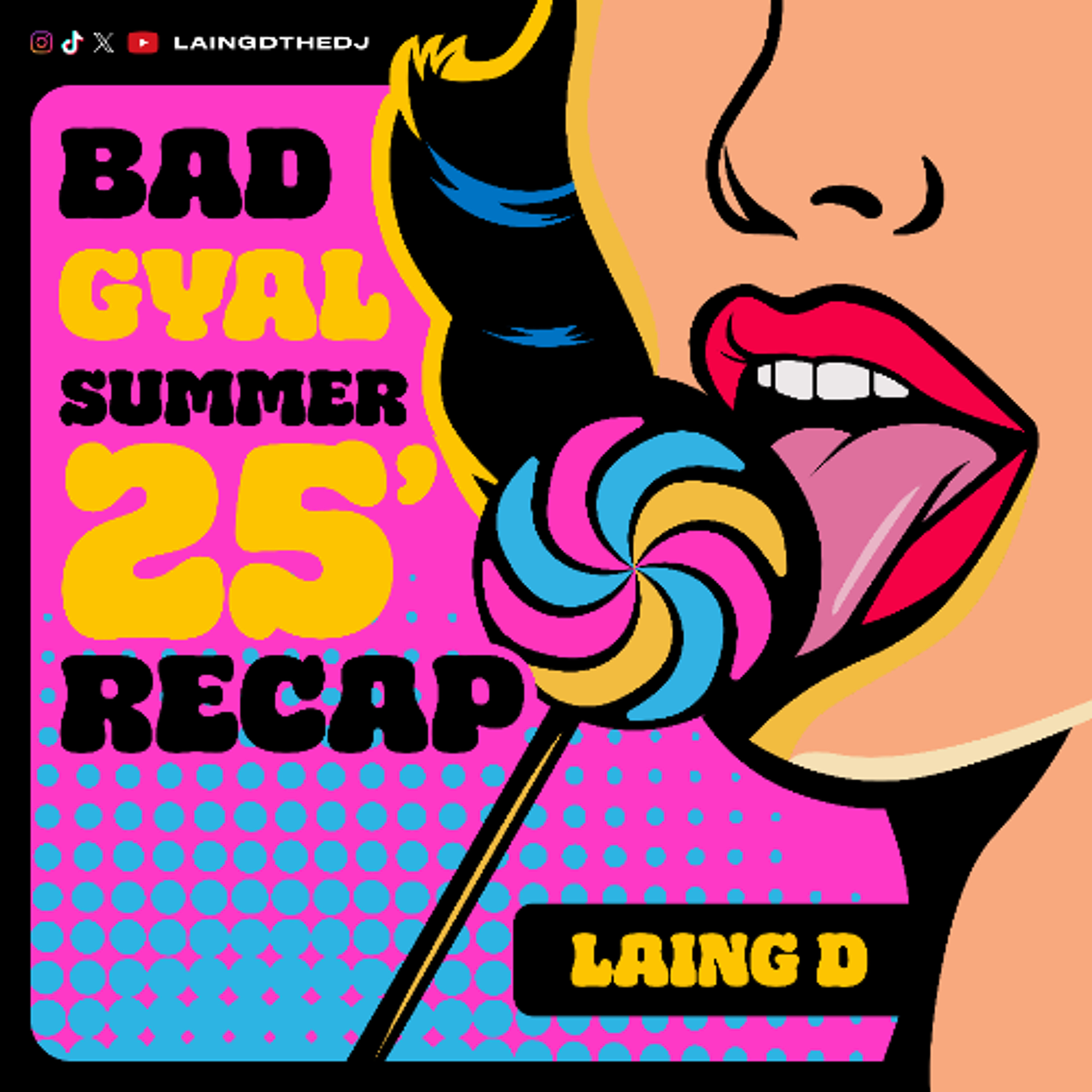 BAD GYAL SUMMER 25' RECAP - LAING D episode artwork