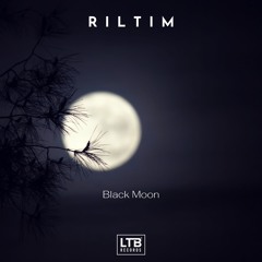 RILTIM - Black Moon (Original Mix)