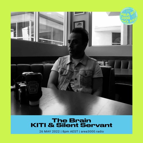 The Brain w. Silent Servant - 26 May 2022