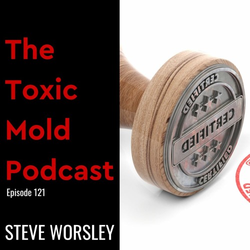 EP 121: The Pros and Cons of Mold Certification