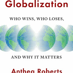 [Doc] Six Faces Of Globalization Who Wins, Who Loses, And Why It Matters Ebook