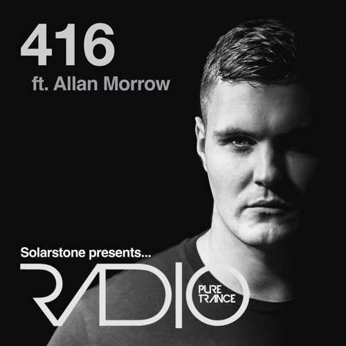 Solarstone presents Pure Trance Radio Episode 416 ft. Allan Morrow