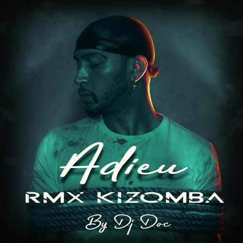 Adieu Meiitod Remix Kiz by Dj Doc