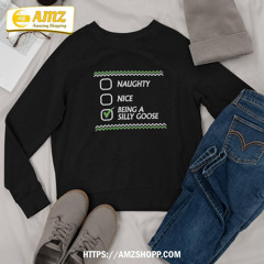 Naughty Nice Being A Silly Goose Tacky T-Shirt