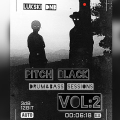 Pitch Black | DNB Sessions Vol.2
