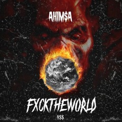 AHIM$A - FXCKTHEWORLD (PROD. SYLER)