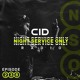on CID Presents: Night Service Only Radio - Episode 238