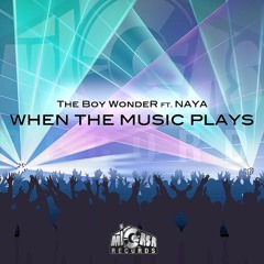 When the Music Plays (Club Mix) [feat. Naya Marie]