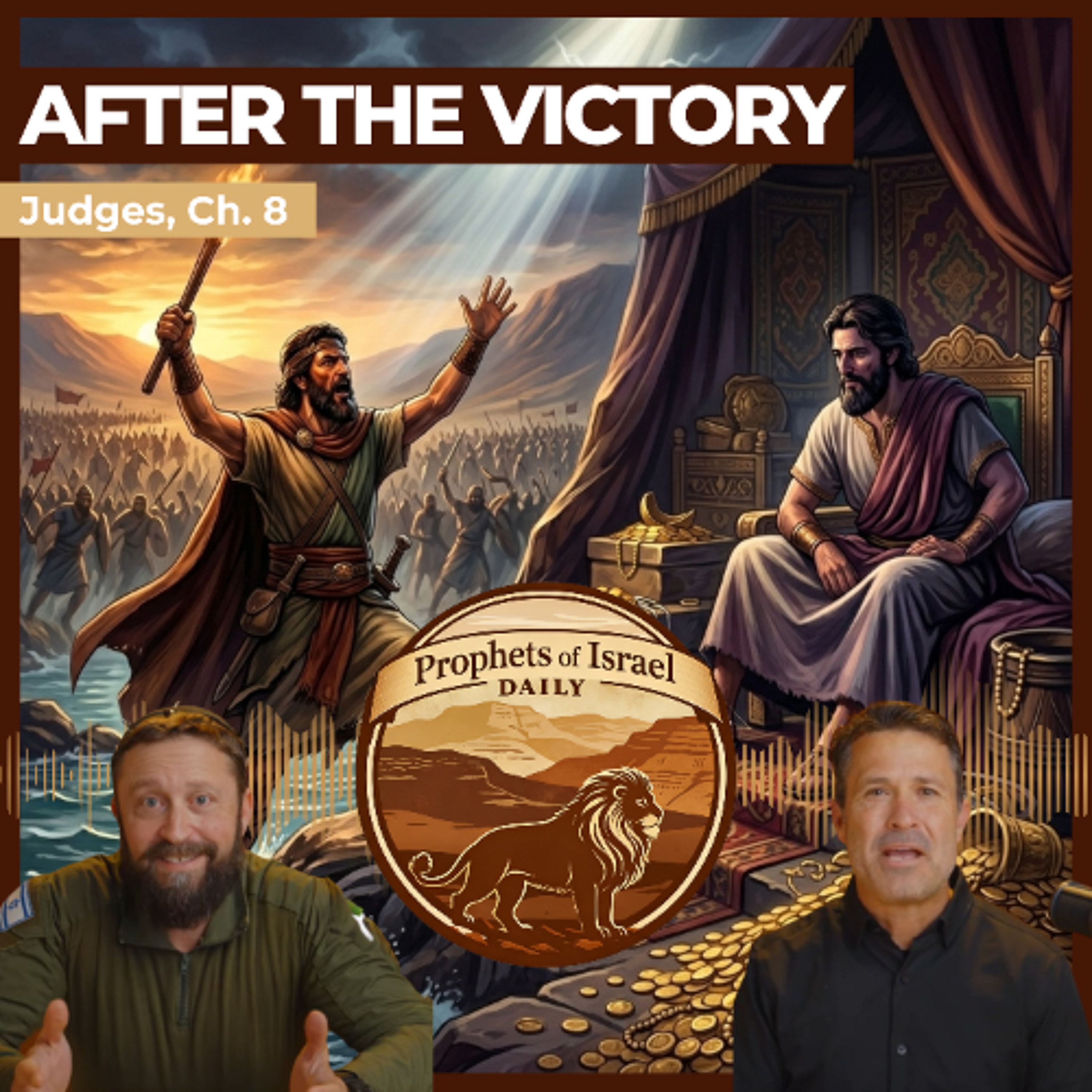 Judges, Chapter 8 - After the Victory | Prophets of Israel Daily