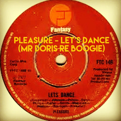 Pleasure - Let's Dance (Mr Doris Re Boogie) FREE D/L