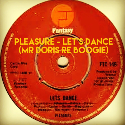 Pleasure - Let's Dance (Mr Doris Re Boogie) FREE D/L
