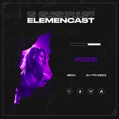 ELEMENCAST#24 - ROZIE