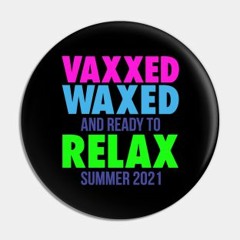 VAXXED & WAXED - PART I