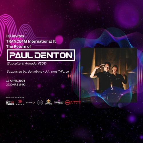 TRANCE4M International ft The Return Of Paul Denton @iKi Singapore [12.04.24] - T-Force(Opening Set)