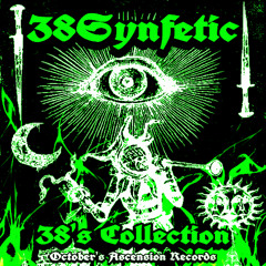 38SYNFETIC - 38'S COLLECTION EP