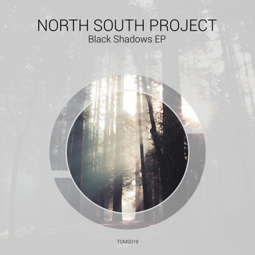 TGMS019: North South Project - Black Shadows (Original Mix)