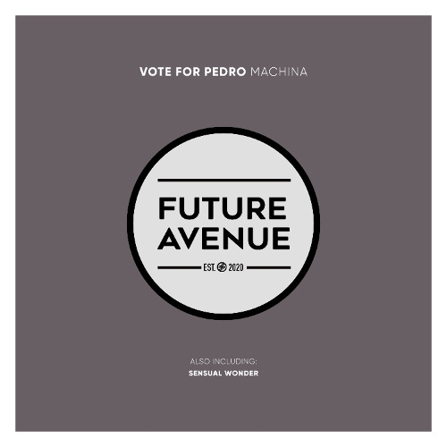 Vote For Pedro - Sensual Wonder [Future Avenue]