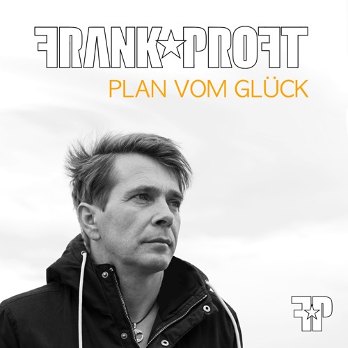 Stream Plan vom Glück by Frank Proft Listen online for free on SoundCloud