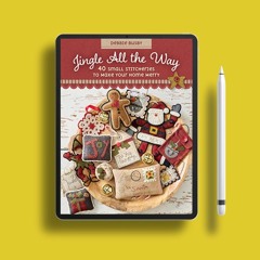 Jingle All the Way: 40 Small Stitcheries to Make Your Home Merry. Gratis Ebook [PDF]