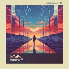 InTaKe - Forever EP (Offworld120)