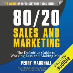 [READ]  80/20 Sales and Marketing: The Definitive Guide to Working Less and Maki