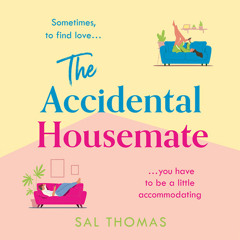 The Accidental Housemate, By Sal Thomas, Read by Esmée Cook