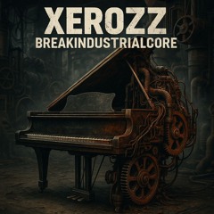 BREAKINDUSTRIALCORE (by.XEROZZ)
