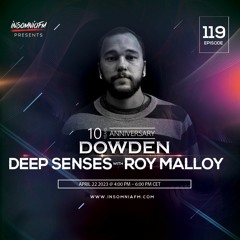 Deep Senses 119 - Roy Malloy (10 Year Anniversary) (Guestmix by Dowden) [April 2023]