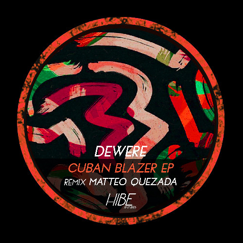 Dewere - Cuban Blazer (Matteo Quezada Remix)